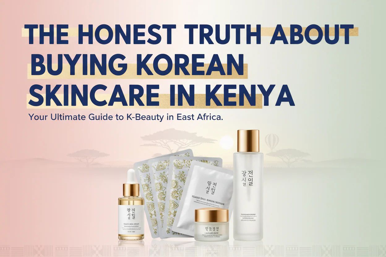 The Honest Truth About Buying Korean Skincare in Kenya